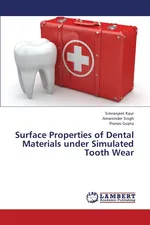 Surface Properties of Dental Materials Under Simulated Tooth Wear - Simranjeet Kaur