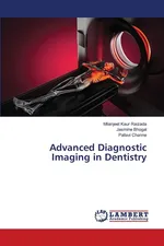 Advanced Diagnostic Imaging in Dentistry - Milanjeet Kaur Raizada