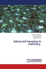 Advanced Imaging In Dentistry - Pratik Parkarwar