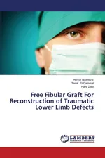 Free Fibular Graft for Reconstruction of Traumatic Lower Limb Defects - Ashraf Abdelaziz