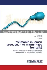 Melatonin in semen production of mithun (Bos frontalis) - P. Perumal