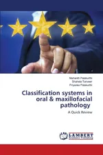 Classification systems in oral & maxillofacial pathology - Nishanth Palakurthi