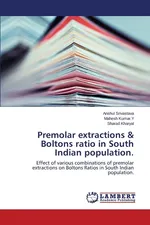 Premolar extractions & Boltons ratio in South Indian population. - Anshul Srivastava