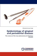 Epidemiology of gingival and periodontal diseases - Dhirendra Kumar Singh