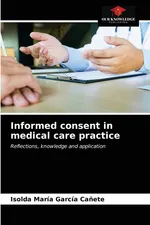 Informed consent in medical care practice - Canete Isolda María García