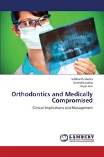 Orthodontics and Medically Compromised - Siddharth Mehta
