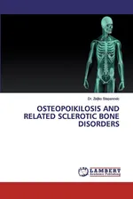 OSTEOPOIKILOSIS AND RELATED SCLEROTIC BONE DISORDERS - Dr. Zeljko Stepanovic
