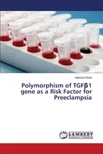 Polymorphism of TGFß1 gene as a Risk Factor for Preeclampsia - Masood Khani