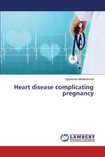 Heart Disease Complicating Pregnancy - Vijayasree Medarametla