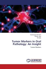 Tumor Markers in Oral Pathology - Shankargouda Patil