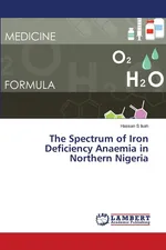 The Spectrum of Iron Deficiency Anaemia in Northern Nigeria - Hassan S Isah