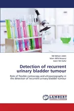 Detection of recurrent urinary bladder tumour - Md Mohsin Uddin