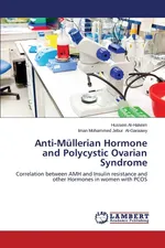 Anti-Müllerian Hormone and Polycystic Ovarian Syndrome - Hussein Al-Hakeim