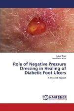 Role of Negative Pressure Dressing in Healing of Diabetic Foot Ulcers - Kuljyot Bajaj