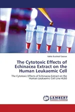The Cytotoxic Effects of Echinacea Extract on the Human Leukaemic Cell - Gassar Nahla Bushnaf