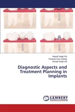 Diagnostic Aspects and Treatment Planning in Implants - Atamjit Singh Pal