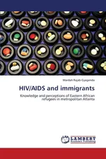 HIV/AIDS and immigrants - Wardah Rajab-Gyagenda