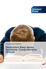Obstructive Sleep Apnea Syndrome- Comprehensive Outlook - Divyachampa Khaunte