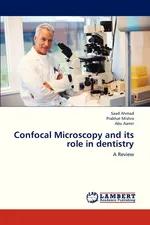 Confocal Microscopy and Its Role in Dentistry - Saad Ahmad