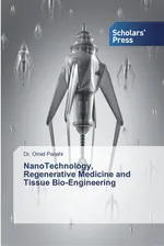 NanoTechnology, Regenerative Medicine and Tissue Bio-Engineering - Dr. Omid Panahi