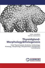 Thyroidgland-Morphology&Histogenesis - Sadhu Lokanadham
