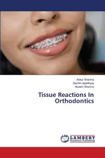 Tissue Reactions In Orthodontics - Ankur Sharma