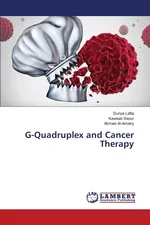 G-Quadruplex and Cancer Therapy - Dunya Lafta