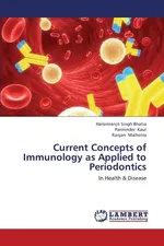 Current Concepts of Immunology as Applied to Periodontics - Harsimranjit Singh Bhatia