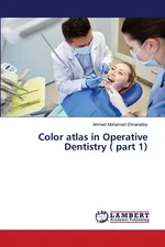 Color atlas in Operative Dentistry ( part 1) - Elmarakby Ahmed Mohamed