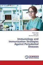 Immunology and Immunization Strategies Against Periodontal Diseases - Satish Gupta