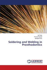 Soldering and Welding in Prosthodontics - Ila Patel