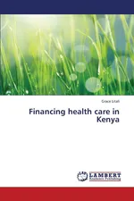 Financing Health Care in Kenya - Grace Litali
