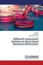 Different Instrument Systems In Root Canal Bacterial Elimination - Sajid Ali