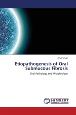 Etiopathogenesis of Oral Submucous Fibrosis - Arun Singh