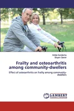 Frailty and osteoarthritis among community-dwellers - Ankita Gundecha