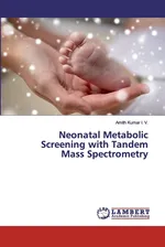 Neonatal Metabolic Screening with Tandem Mass Spectrometry - V. Amith Kumar I.