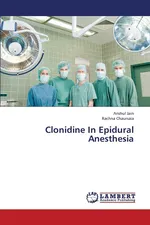 Clonidine in Epidural Anesthesia - Anshul Jain