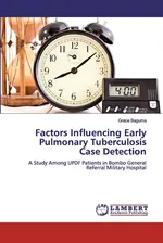 Factors Influencing Early Pulmonary Tuberculosis Case Detection - Grace Baguma
