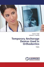 Temporary Anchorage Devices Used in Orthodontics - Karuna Singh