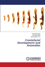 Craniofacial Development and Anomalies - Arundhati Singh