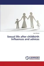 Sexual life after childbirth Influences and advices - Ann Olsson