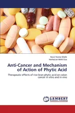 Anti-Cancer and Mechanism of Action of Phytic Acid - Nurul Husna Shafie