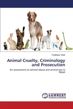 Animal Cruelty, Criminology and Prosecution - Prabhakar Shah