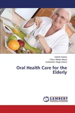 Oral Health Care for the Elderly - Sakshi Kataria