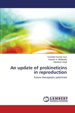 An Update of Prokineticins in Reproduction - Kaur Kulvinder Kochar