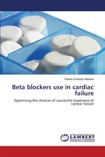Beta blockers use in cardiac failure - Patrick Rutendo Matowa