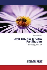 Royal Jelly for In Vitro Fertilization - Saber Abd-Allah