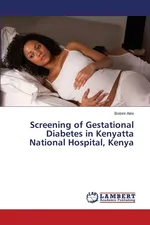 Screening of Gestational Diabetes in Kenyatta National Hospital, Kenya - Bosire Alex