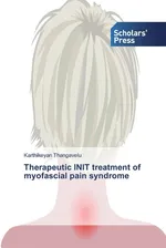 Therapeutic INIT treatment of myofascial pain syndrome - Karthikeyan Thangavelu