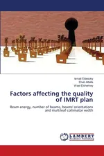 Factors affecting the quality of IMRT plan - Ismail Eldesoky